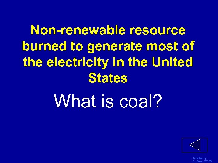 Non-renewable resource burned to generate most of the electricity in the United States What