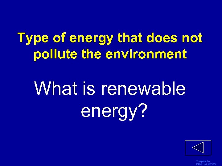 Type of energy that does not pollute the environment What is renewable energy? Template