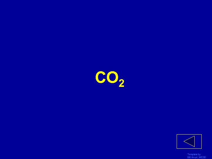 CO 2 Template by Bill Arcuri, WCSD 