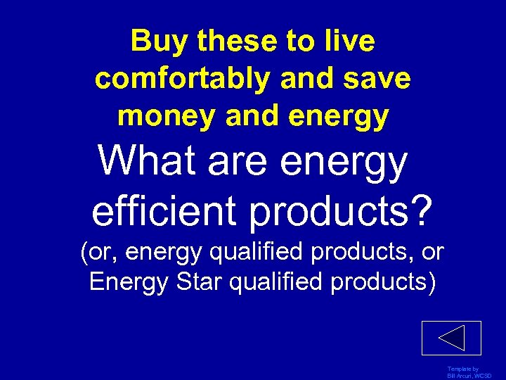 Buy these to live comfortably and save money and energy What are energy efficient
