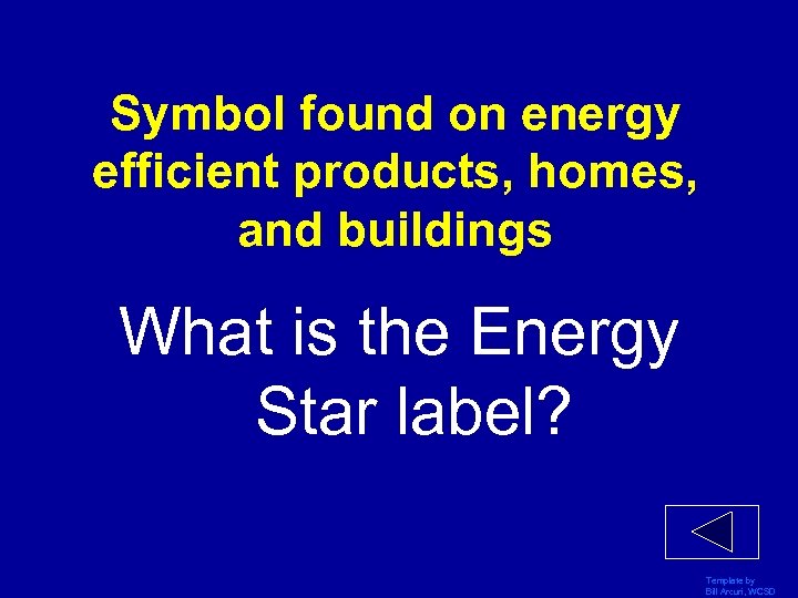 Symbol found on energy efficient products, homes, and buildings What is the Energy Star