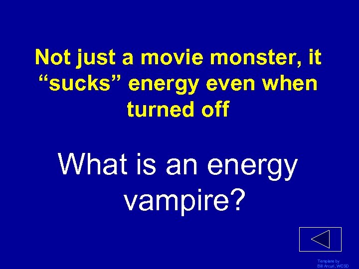 Not just a movie monster, it “sucks” energy even when turned off What is