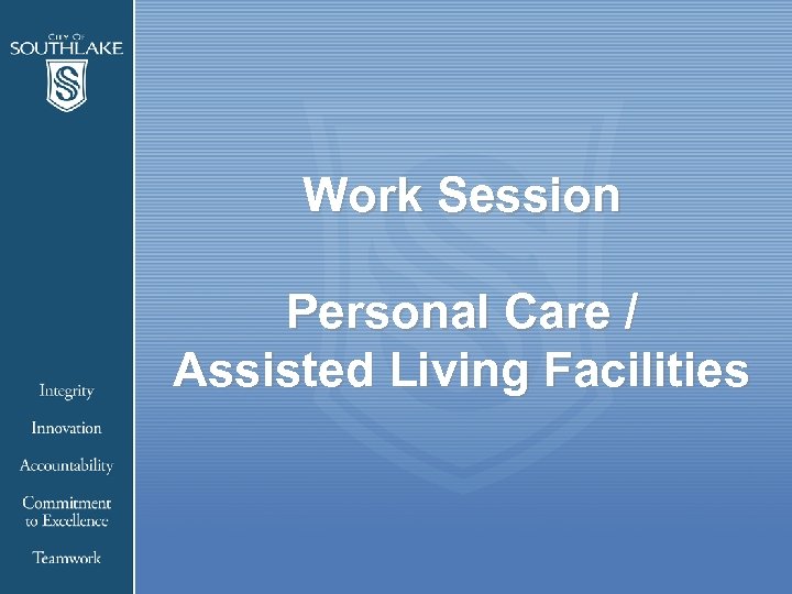 Work Session Personal Care Assisted Living Facilities