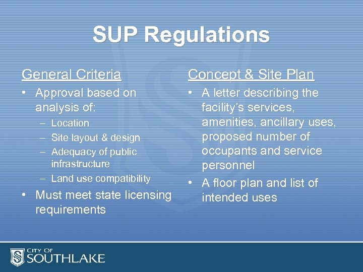 SUP Regulations General Criteria Concept & Site Plan • Approval based on analysis of: