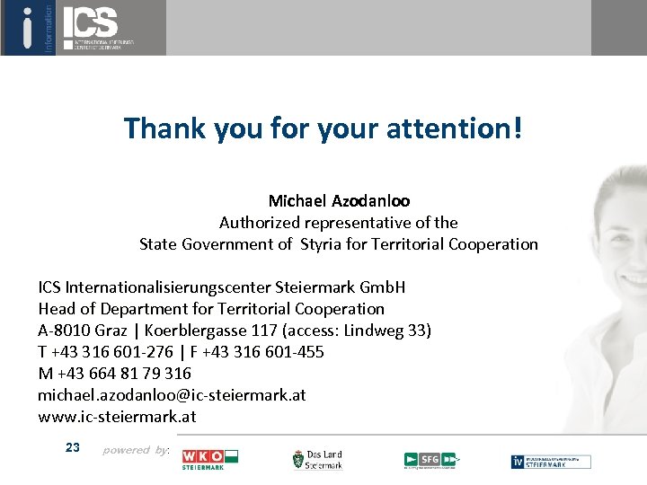 Thank you for your attention! Michael Azodanloo Authorized representative of the State Government of
