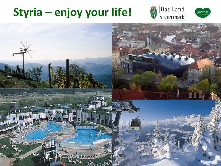 Styria – enjoy your life! powered by: 