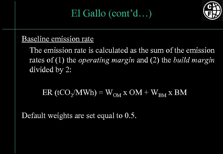 El Gallo (cont’d…) Baseline emission rate The emission rate is calculated as the sum