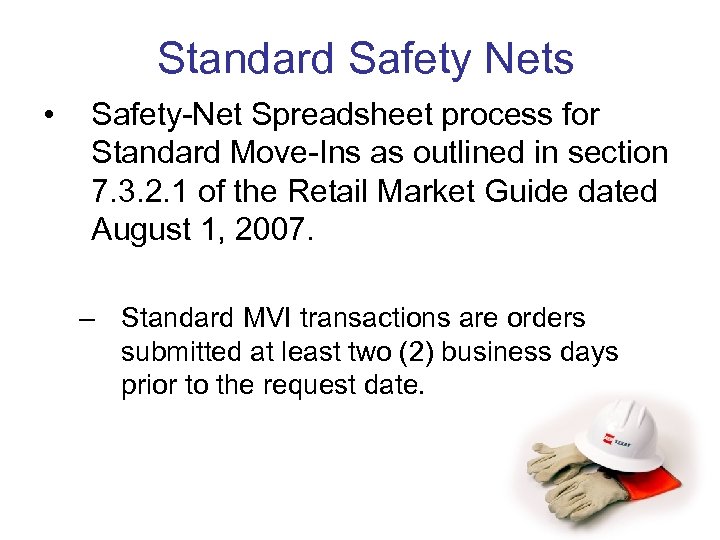 Standard Safety Nets • Safety-Net Spreadsheet process for Standard Move-Ins as outlined in section