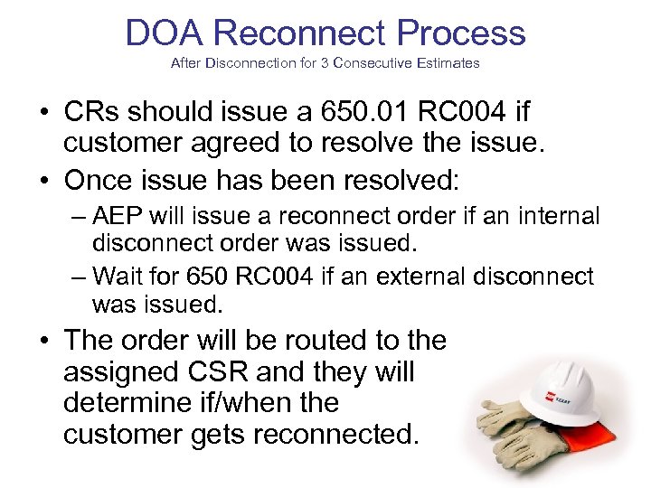 DOA Reconnect Process After Disconnection for 3 Consecutive Estimates • CRs should issue a