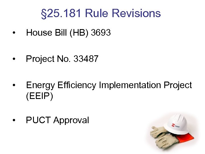 § 25. 181 Rule Revisions • House Bill (HB) 3693 • Project No. 33487