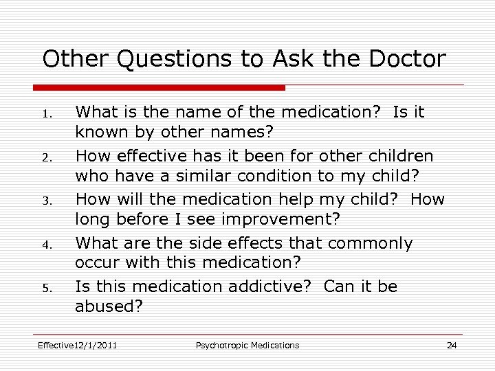 Other Questions to Ask the Doctor 1. 2. 3. 4. 5. What is the