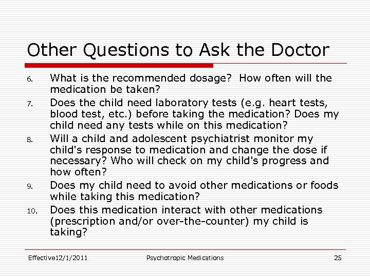 Other Questions to Ask the Doctor 6. 7. 8. 9. 10. What is the