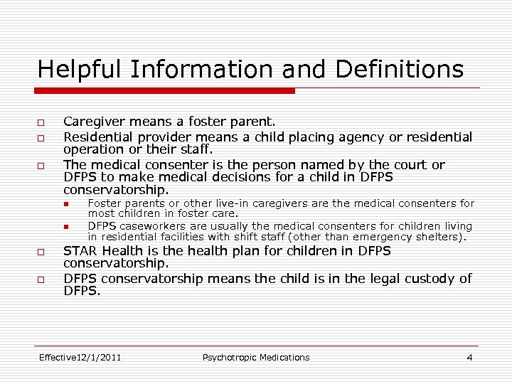 Helpful Information and Definitions o o o Caregiver means a foster parent. Residential provider