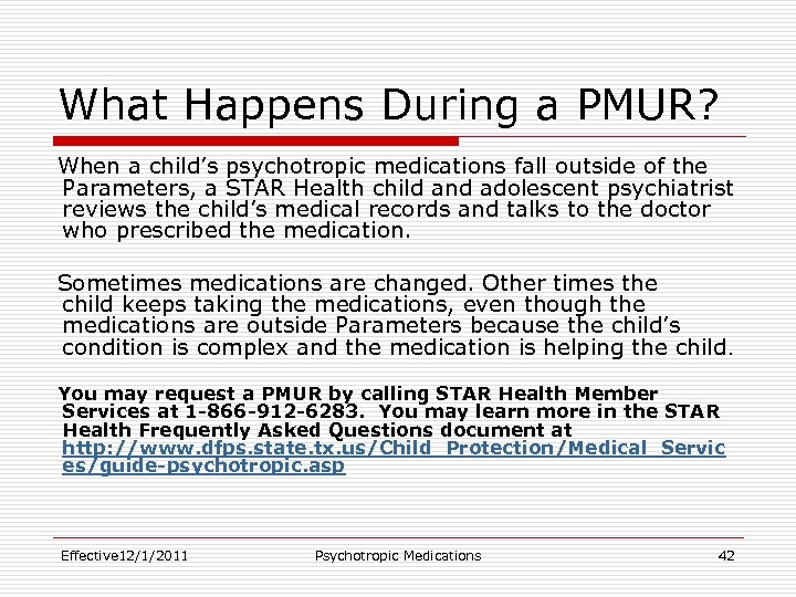 What Happens During a PMUR? When a child’s psychotropic medications fall outside of the