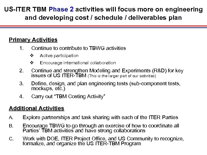 US-ITER TBM Phase 2 activities will focus more on engineering and developing cost /