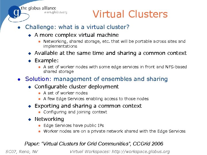 Virtual Clusters l Challenge: what is a virtual cluster? u A more complex virtual