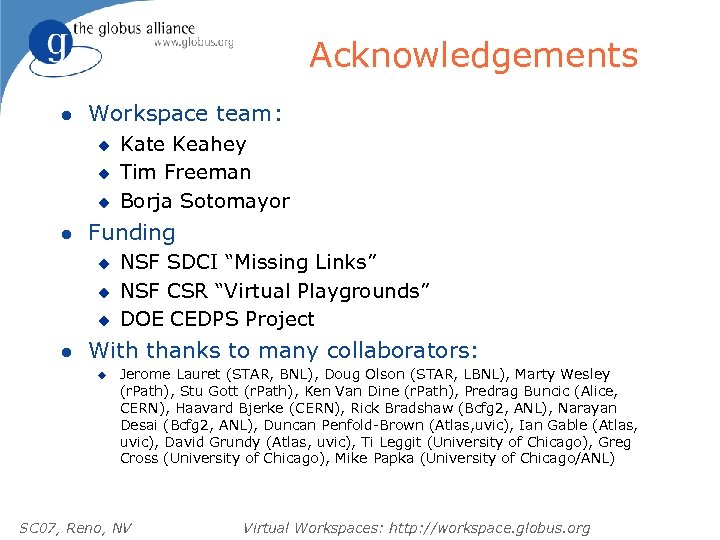 Acknowledgements l Workspace team: u u u l Funding u u u l Kate