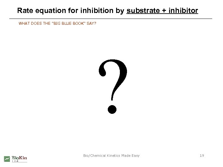 Rate equation for inhibition by substrate + inhibitor WHAT DOES THE "BIG BLUE BOOK"