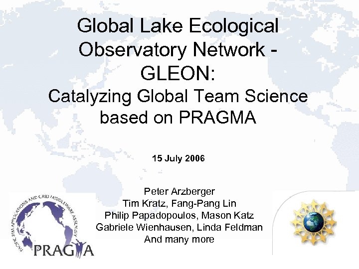 Global Lake Ecological Observatory Network - GLEON: Catalyzing Global Team Science based on PRAGMA