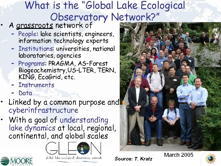 What is the “Global Lake Ecological Observatory Network? ” • A grassroots network of