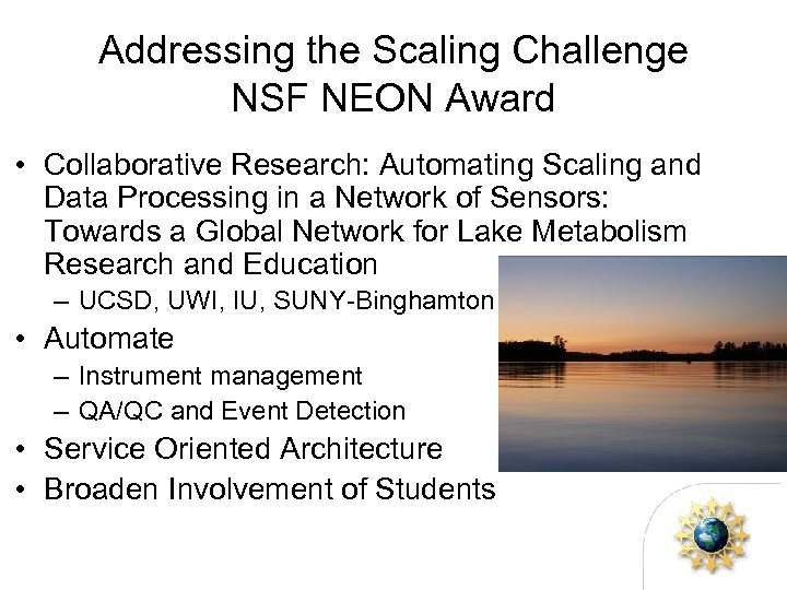 Addressing the Scaling Challenge NSF NEON Award • Collaborative Research: Automating Scaling and Data
