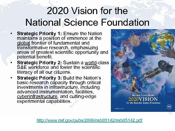 2020 Vision for the National Science Foundation • Strategic Priority 1: Ensure the Nation