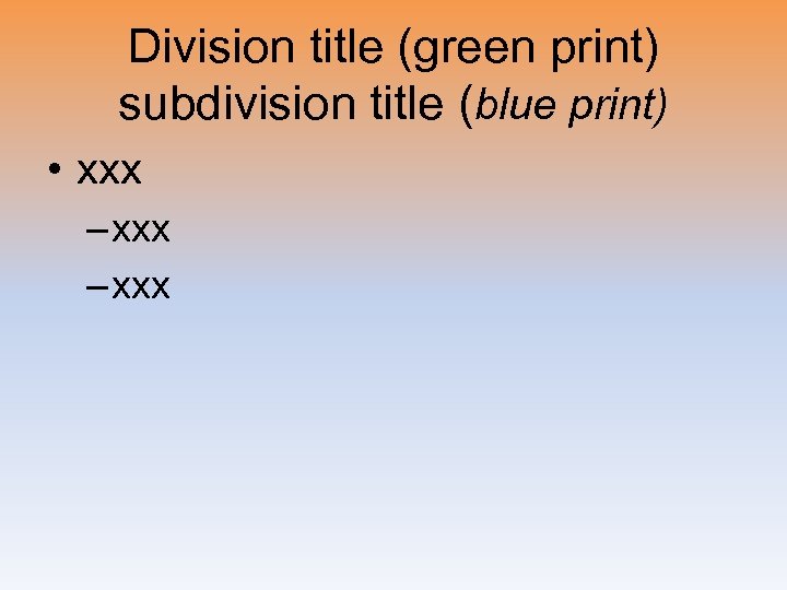 Division title (green print) subdivision title (blue print) • xxx – xxx 