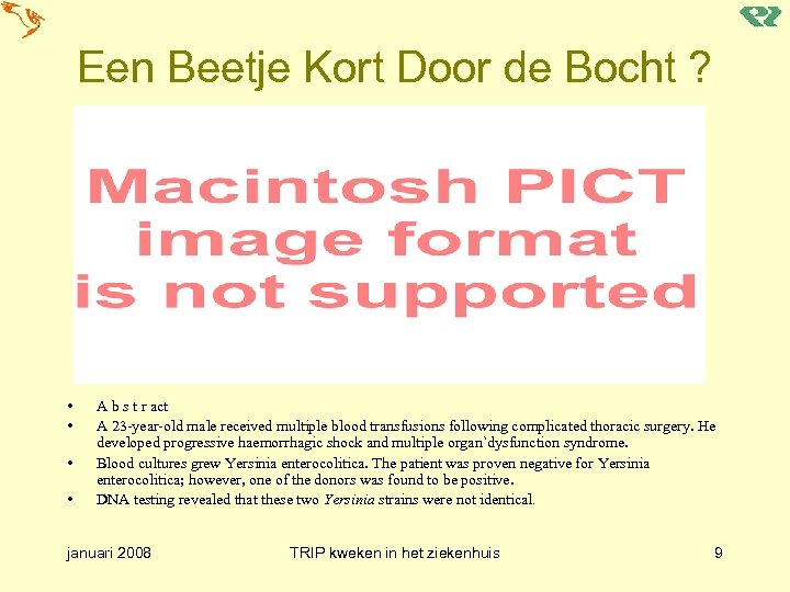 Een Beetje Kort Door de Bocht ? • • A b s t r