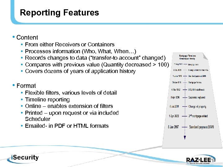 Reporting Features • Content • • • From either Receivers or Containers Processes information