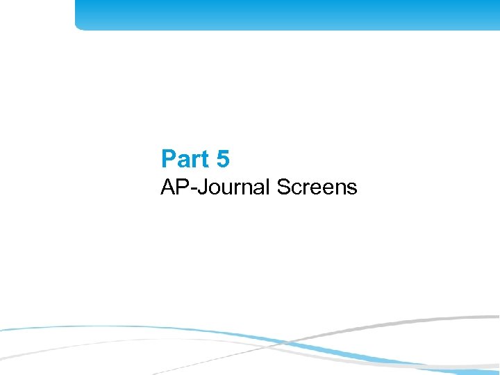 Part 5 AP-Journal Screens 
