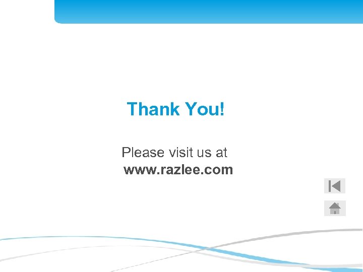 Thank You! Please visit us at www. razlee. com 