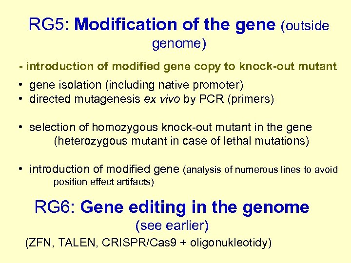 RG 5: Modification of the gene (outside genome) - introduction of modified gene copy