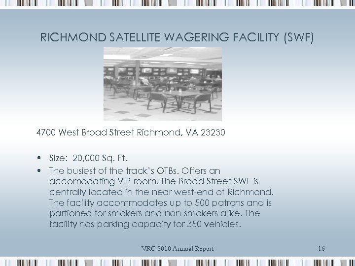 RICHMOND SATELLITE WAGERING FACILITY (SWF) 4700 West Broad Street Richmond, VA 23230 • Size: