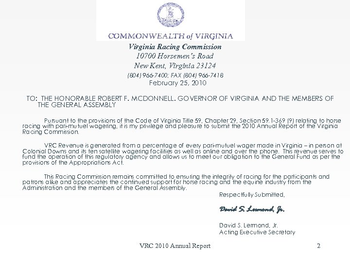 Virginia Racing Commission 10700 Horsemen’s Road New Kent, Virginia 23124 (804) 966 -7400; FAX