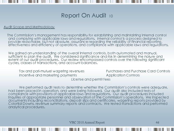 Report On Audit 10 Audit Scope and Methodology The Commission’s management has responsibility for