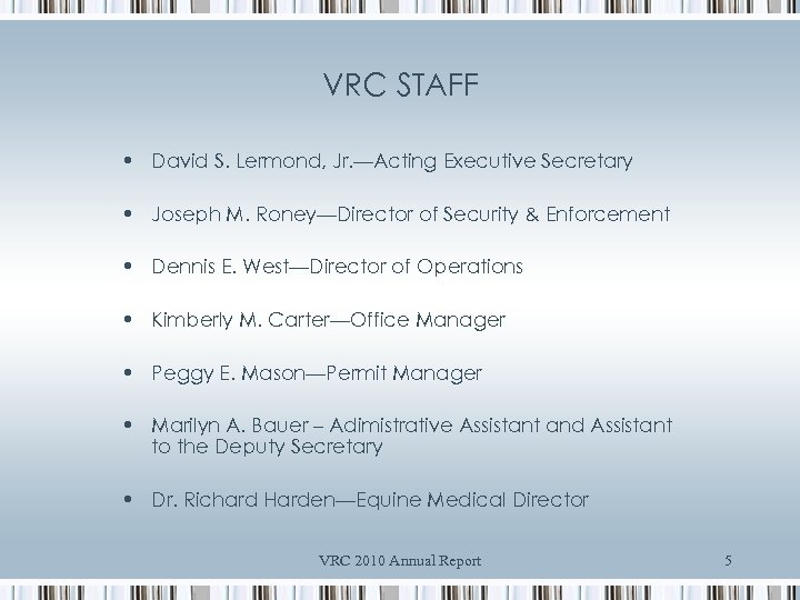 VRC STAFF • David S. Lermond, Jr. —Acting Executive Secretary • Joseph M. Roney—Director