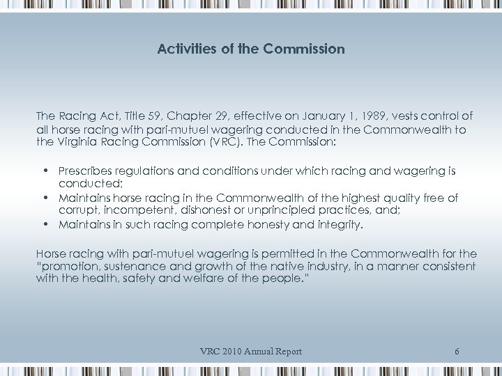 Activities of the Commission The Racing Act, Title 59, Chapter 29, effective on January