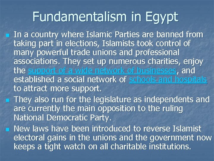 Fundamentalism in Egypt n n n In a country where Islamic Parties are banned