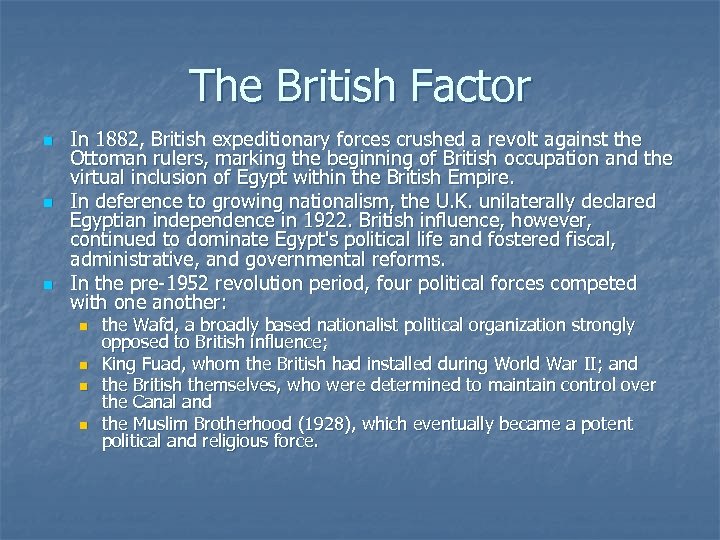 The British Factor n n n In 1882, British expeditionary forces crushed a revolt