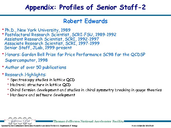 Appendix: Profiles of Senior Staff-2 Robert Edwards • Ph. D. , New York University,