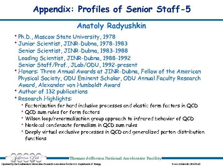 Appendix: Profiles of Senior Staff-5 Anatoly Radyushkin • Ph. D. , Moscow State University,