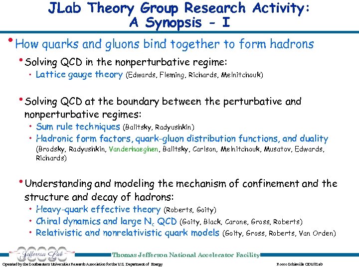 JLab Theory Group Research Activity: A Synopsis - I • How quarks and gluons