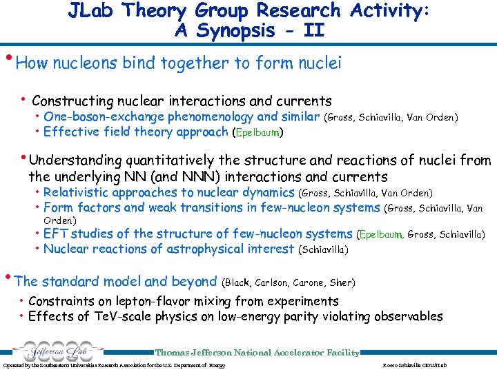 JLab Theory Group Research Activity: A Synopsis - II • How nucleons bind together
