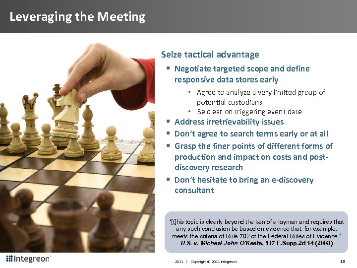 Leveraging the Meeting Seize tactical advantage § Negotiate targeted scope and define responsive data