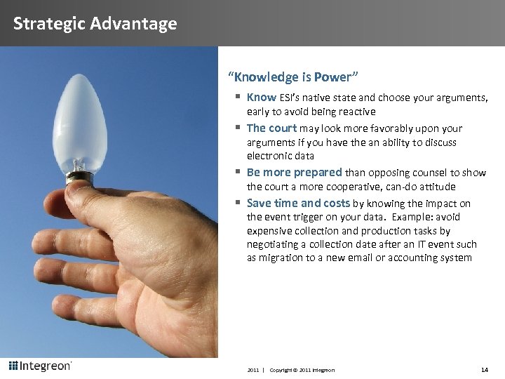 Strategic Advantage “Knowledge is Power” § Know ESI’s native state and choose your arguments,