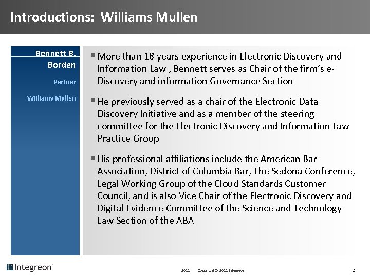 Introductions: Williams Mullen Bennett B. Borden Partner Williams Mullen § More than 18 years