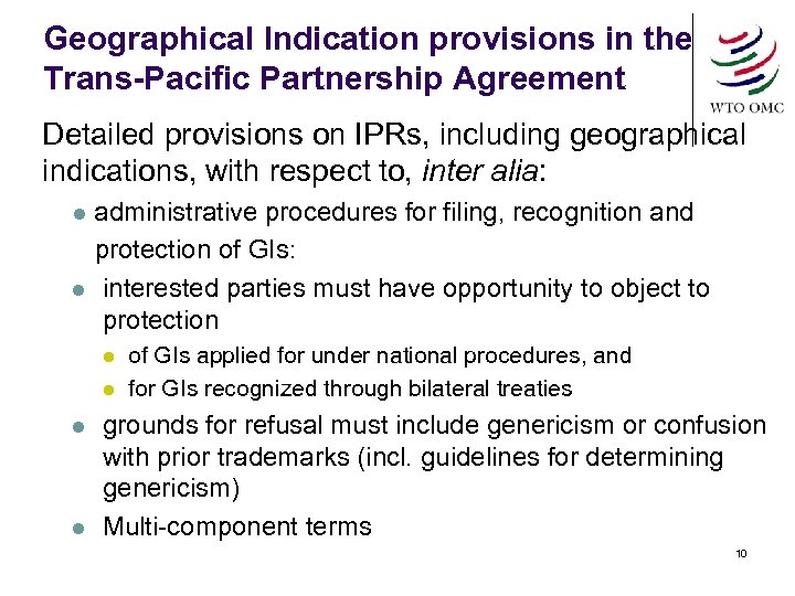 Geographical Indication provisions in the Trans-Pacific Partnership Agreement Detailed provisions on IPRs, including geographical