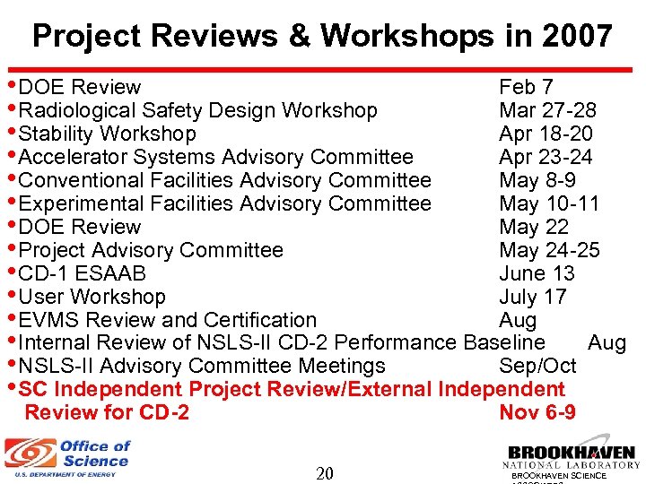 Project Reviews & Workshops in 2007 • DOE Review Feb 7 • Radiological Safety