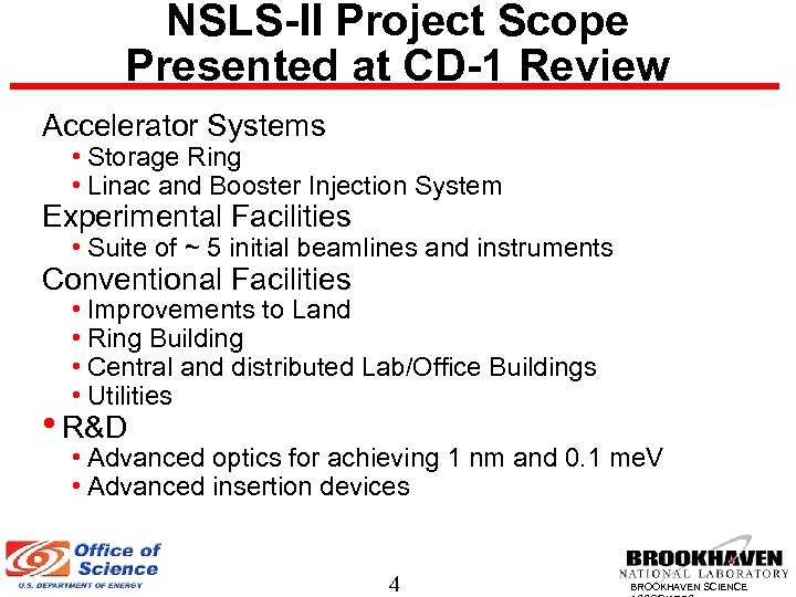 NSLS-II Project Scope Presented at CD-1 Review Accelerator Systems • Storage Ring • Linac