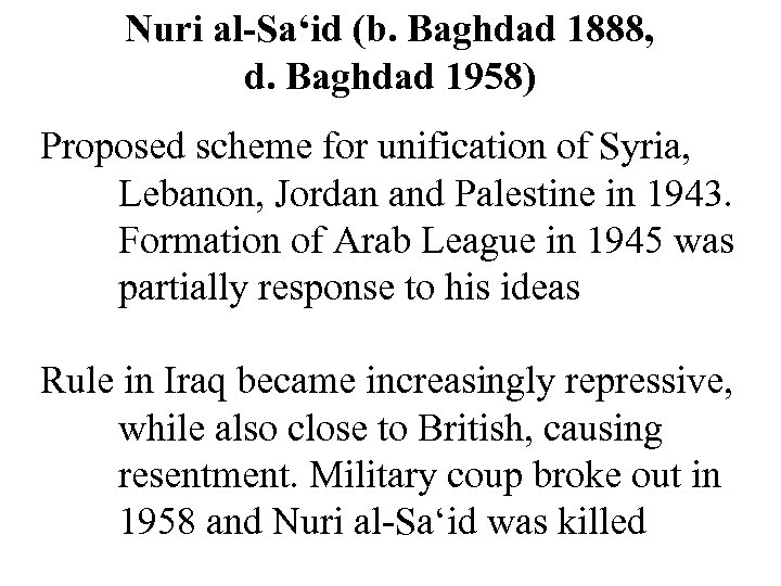 Nuri al-Sa‘id (b. Baghdad 1888, d. Baghdad 1958) Proposed scheme for unification of Syria,